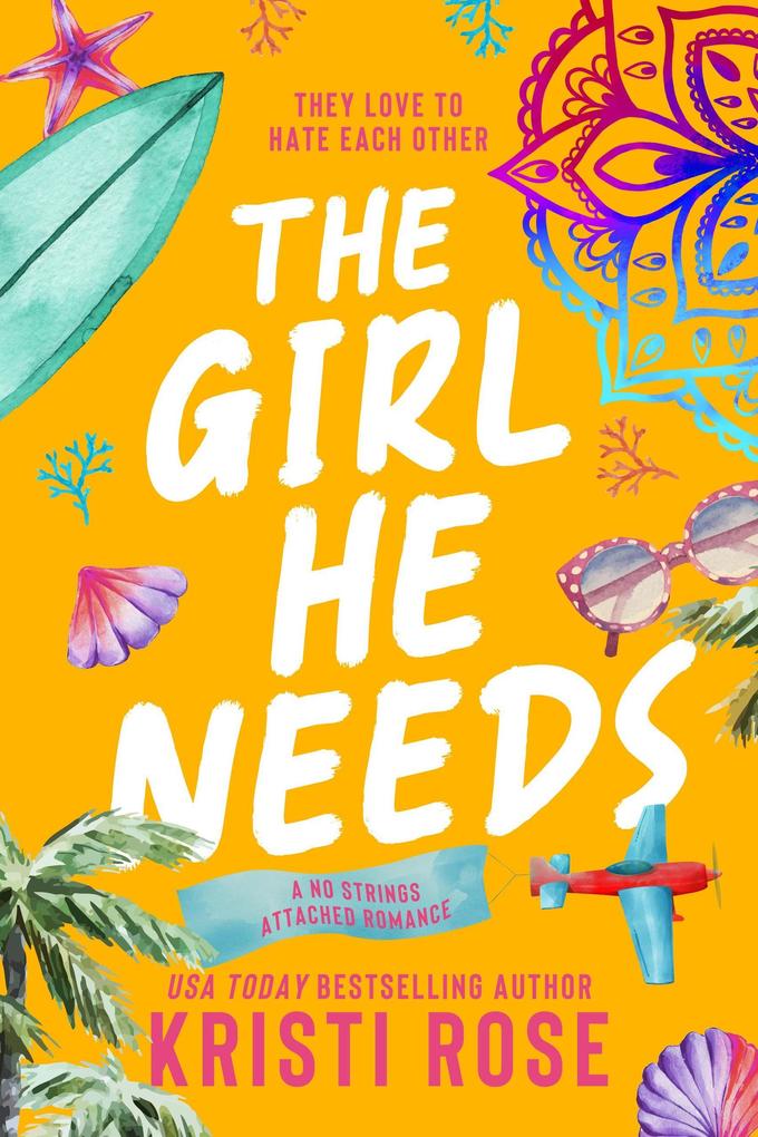 The Girl He Needs (A No Strings Attached Romance #1)