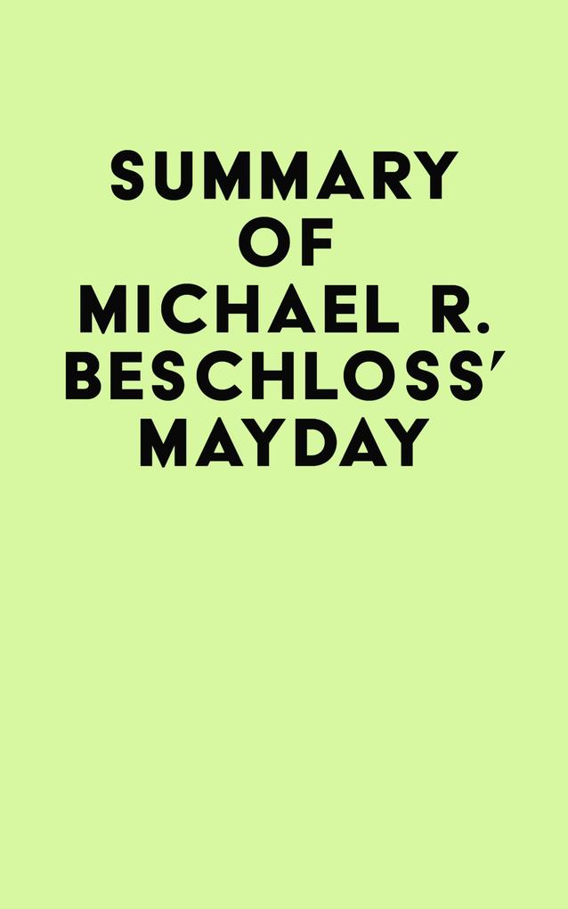 Summary of Michael R. Beschloss‘s Mayday