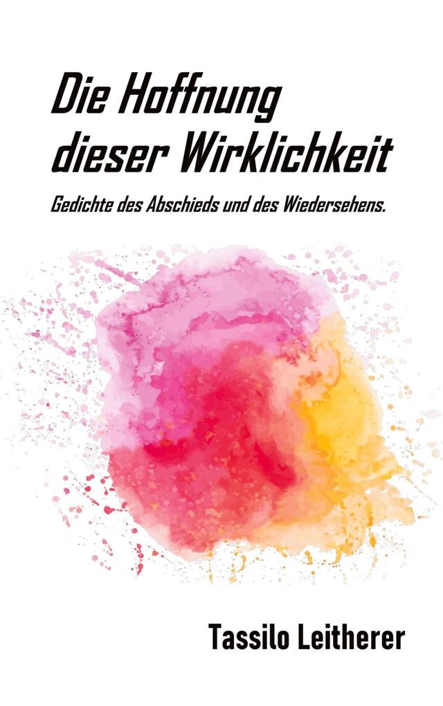 Die Hoffnung dieser Wirklichkeit