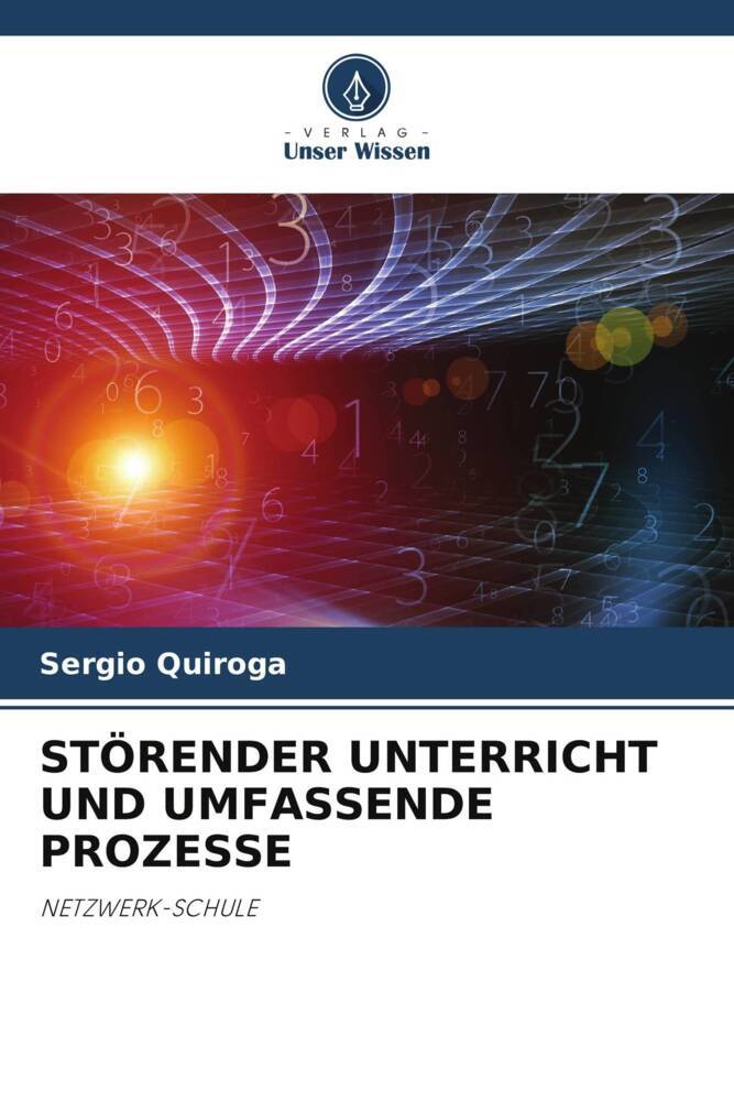 STÖRENDER UNTERRICHT UND UMFASSENDE PROZESSE