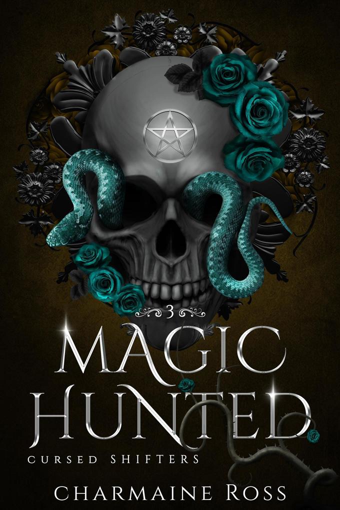 Magic Hunted (Cursed Shifters #3)