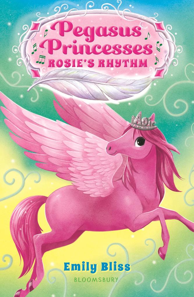 Pegasus Princesses 5: Rosie‘s Rhythm