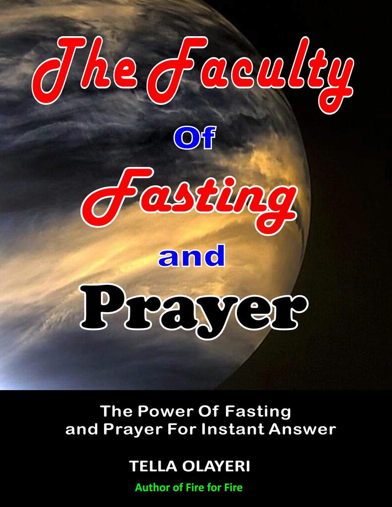 The Faculty Of Fasting And Prayer