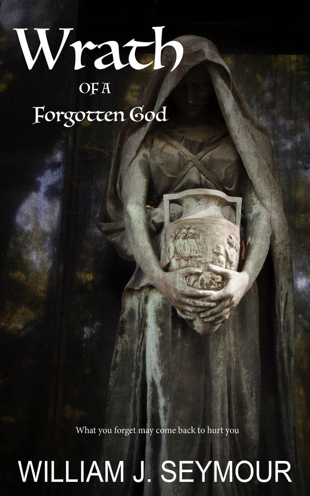 Wrath of a Forgotten God