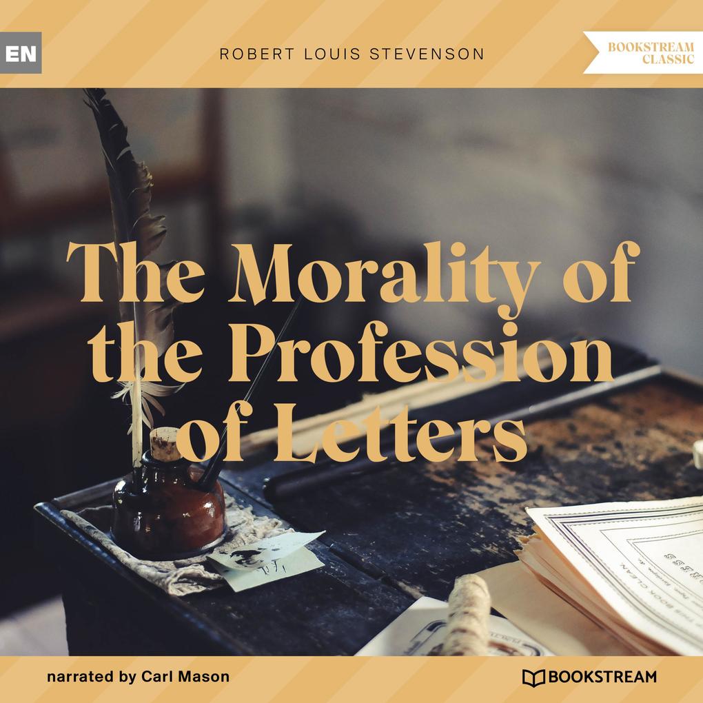 The Morality of the Profession of Letters