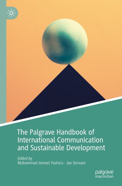 The Palgrave Handbook of International Communication and Sustainable Development