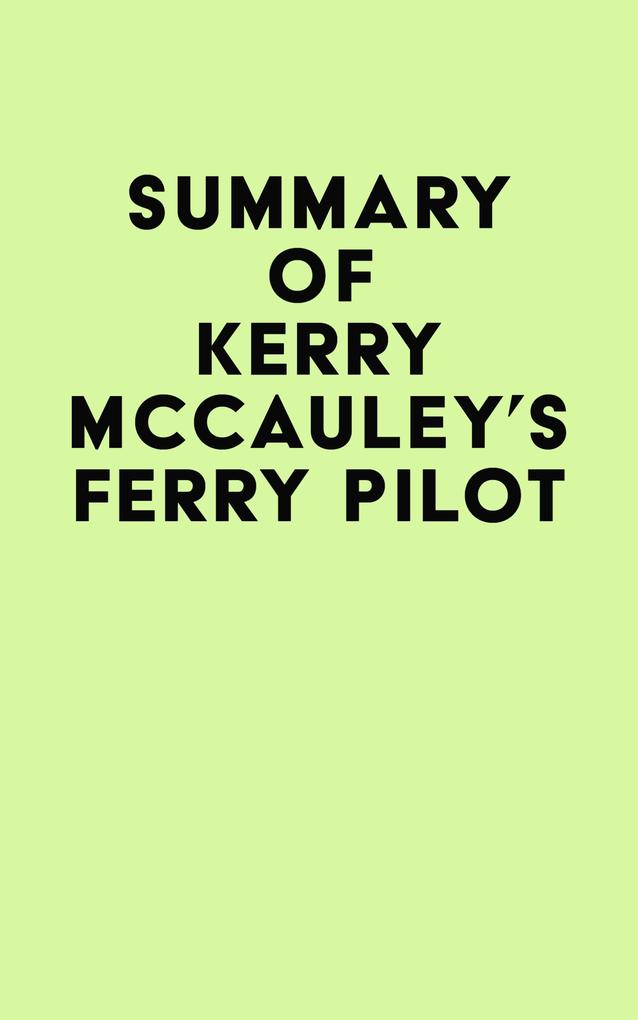 Summary of Kerry McCauley‘s Ferry Pilot