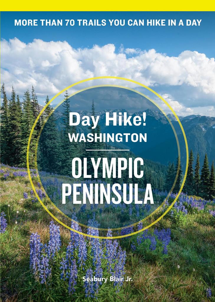 Day Hike Washington: Olympic Peninsula 5th Edition