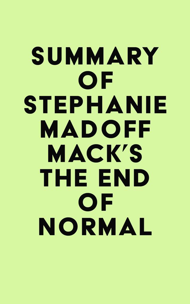 Summary of Stephanie Madoff Mack‘s The End of Normal