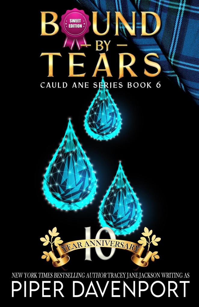 Bound by Tears - Sweet Edition (Cauld Ane Sweet Series - Tenth Anniversary Editions)