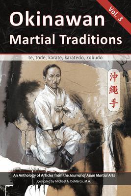 Okinawan Martial Traditions Vol. 3