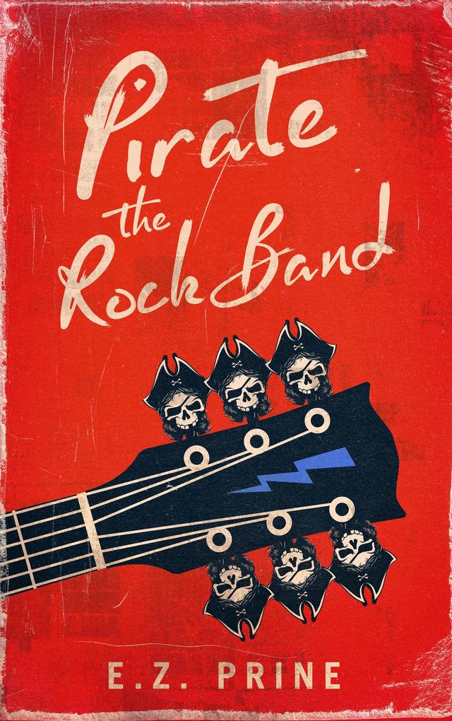 Pirate the Rock Band (Pirate (the Rock Band) Series #1)