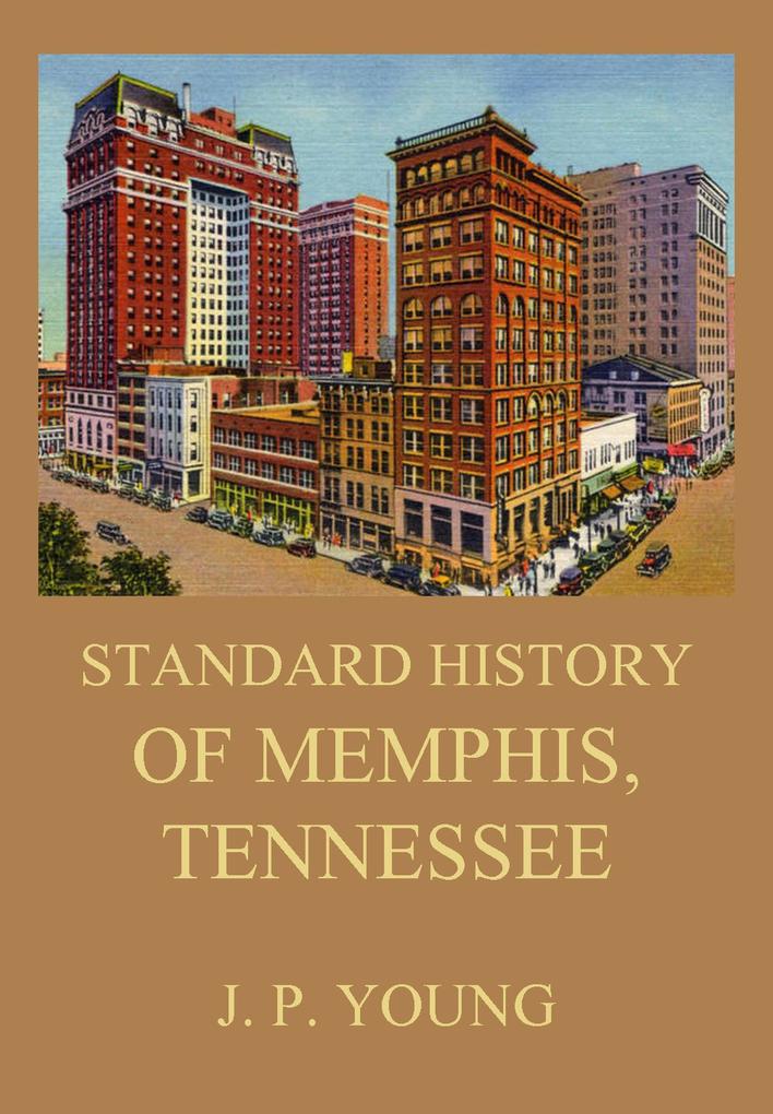 Standard History of Memphis Tennessee