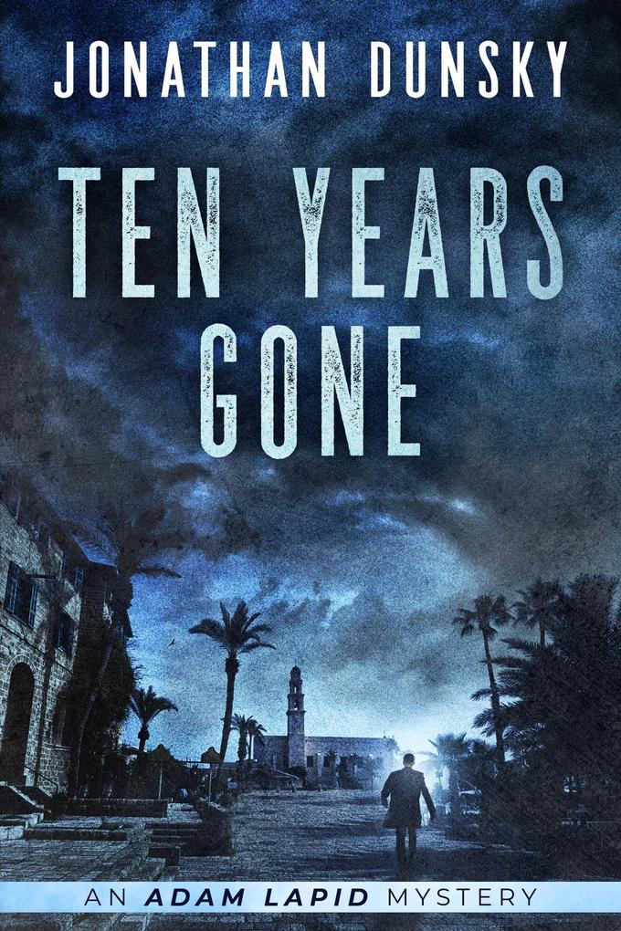 Ten Years Gone (Adam Lapid Mysteries #1)