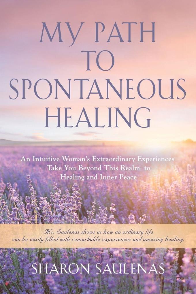 My Path to Spontaneous Healing