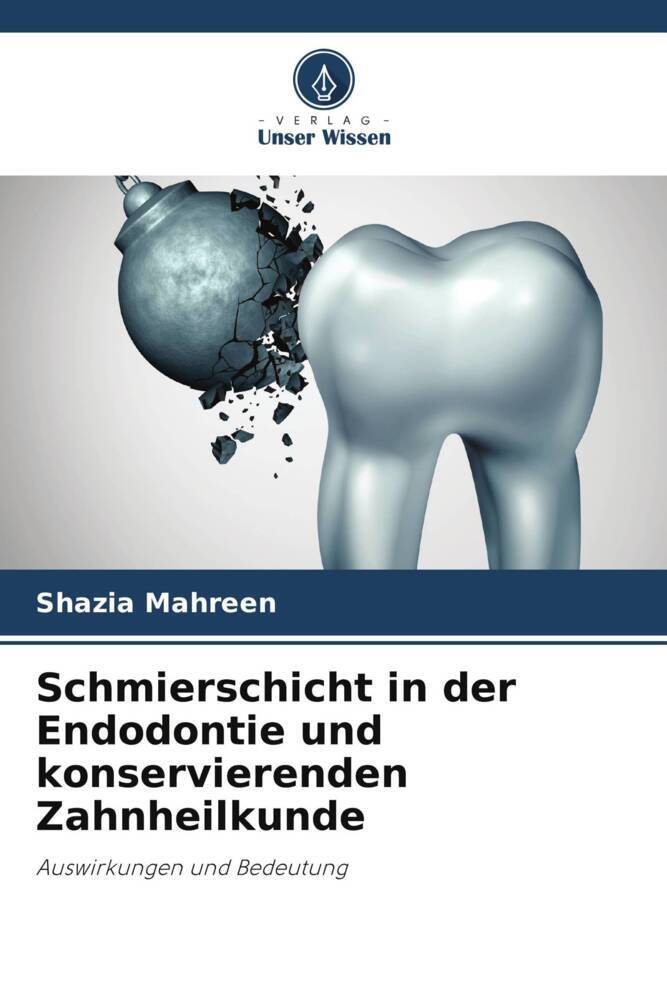 Schmierschicht in der Endodontie und konservierenden Zahnheilkunde
