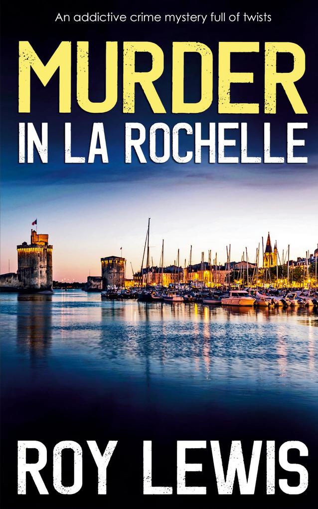 Image of MURDER IN LA ROCHELLE an addictive crime mystery full of twists