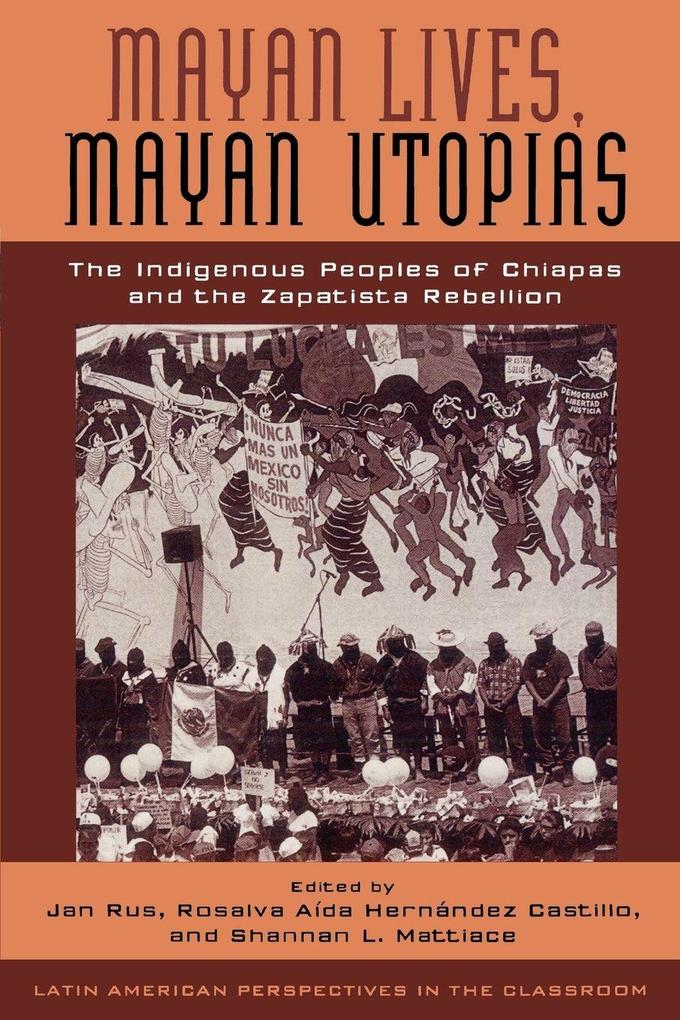 Mayan Lives Mayan Utopias
