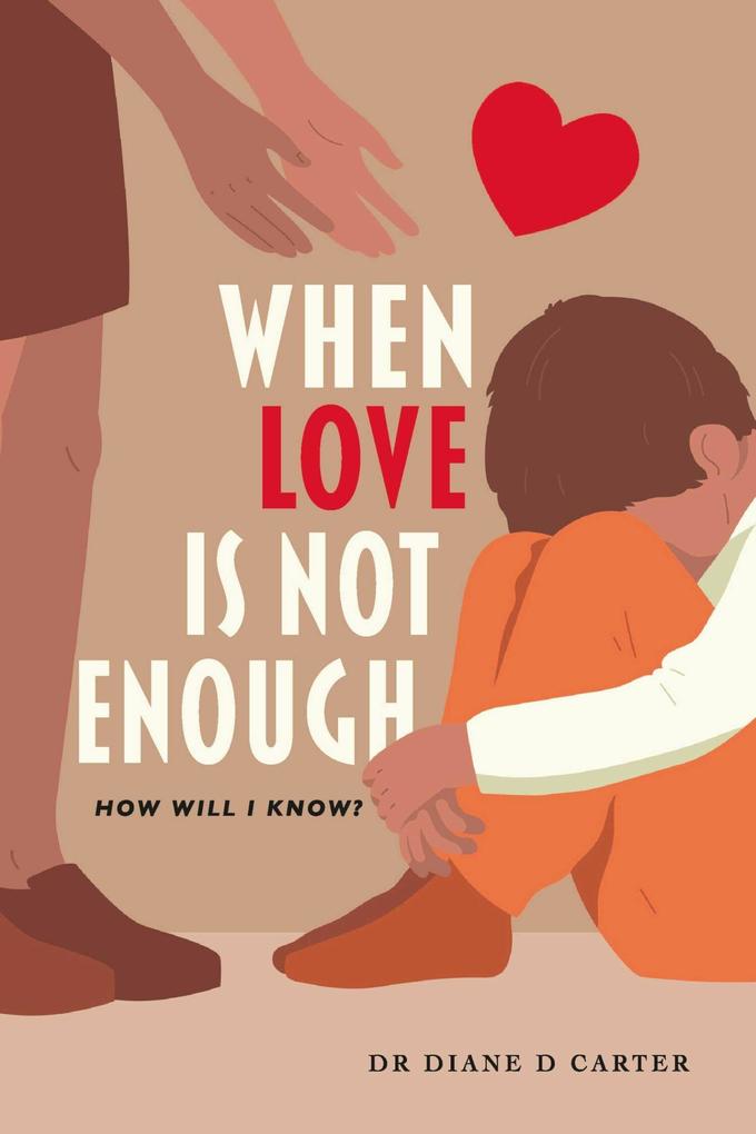 When Love Is Not Enough
