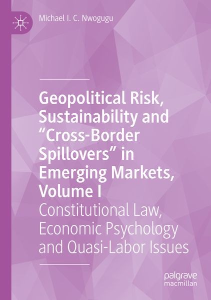 Geopolitical Risk Sustainability and 'Cross-Border Spillovers' in Emerging Markets Volume I