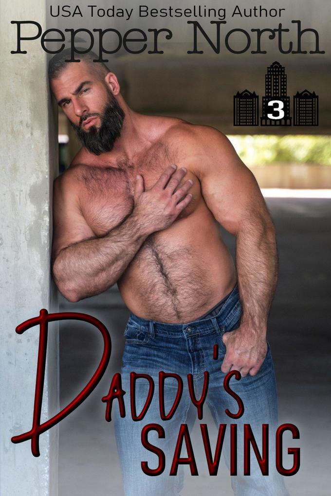 Daddy‘s Saving (ABC Towers #3)