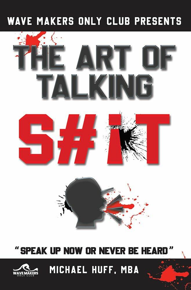 The Art of Talking Shit