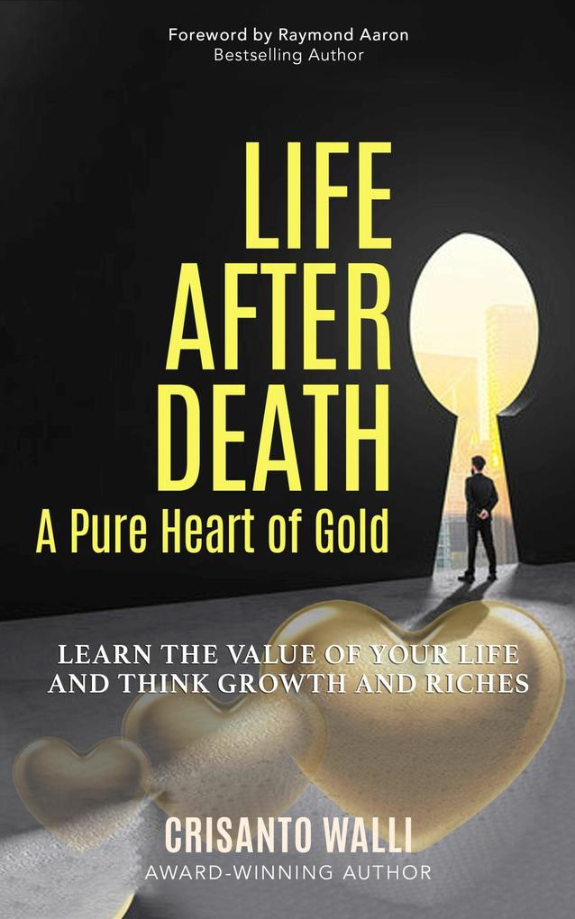 LIFE AFTER DEATH A PURE HEART OF GOLD