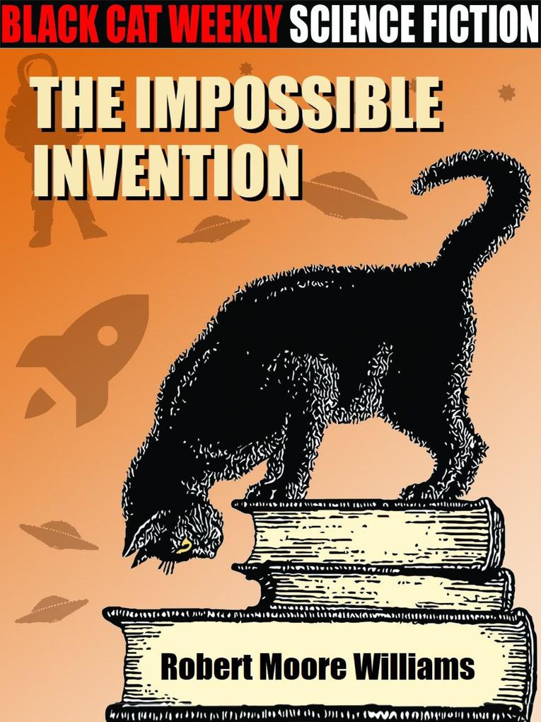 The Impossible Invention
