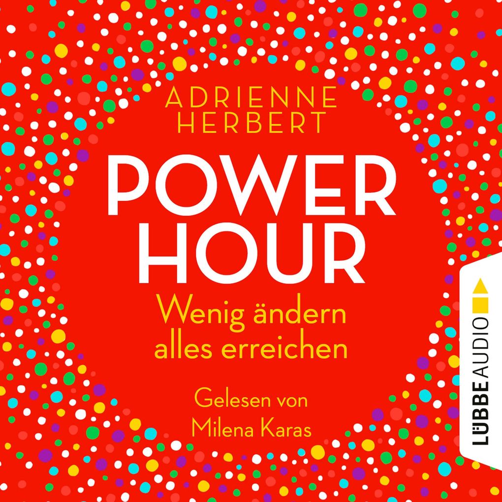 Power Hour - Wenig ändern alles erreichen