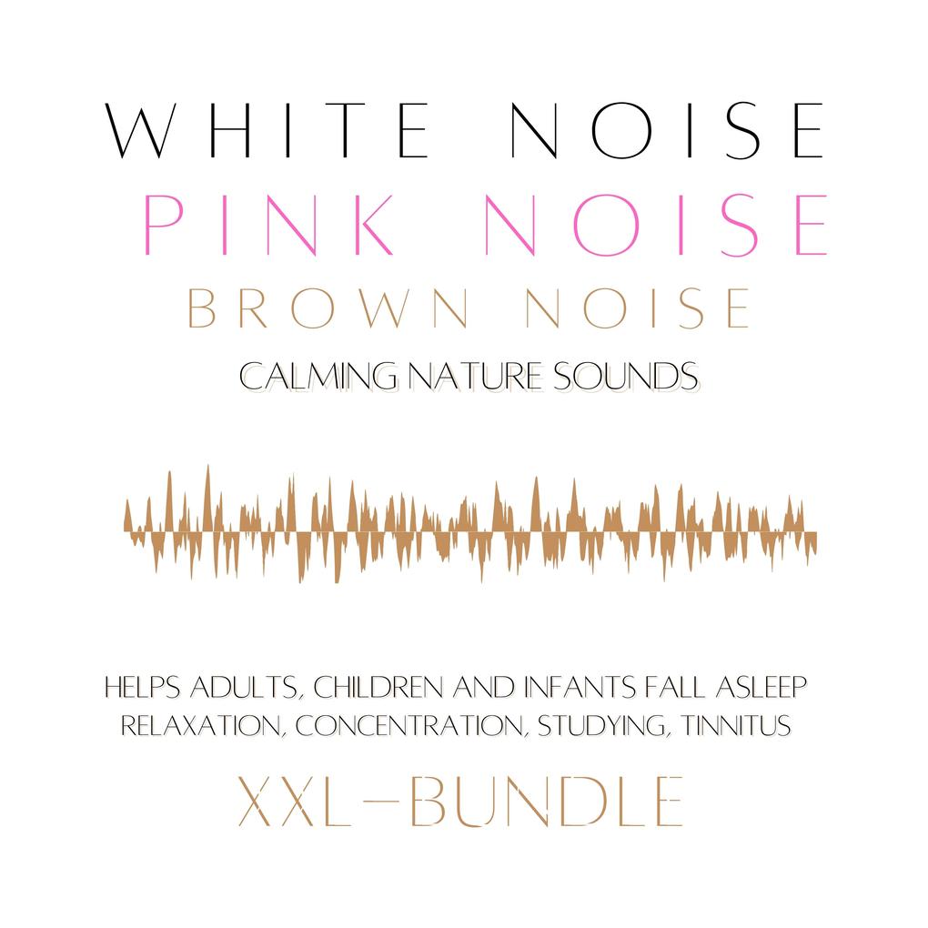 XXL Bundle: White Noise Pink Noise Brown Noise Calming Nature Sounds