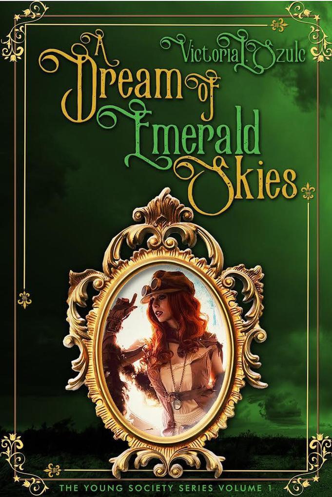 A Dream of Emerald Skies (A Young Society Series #1)