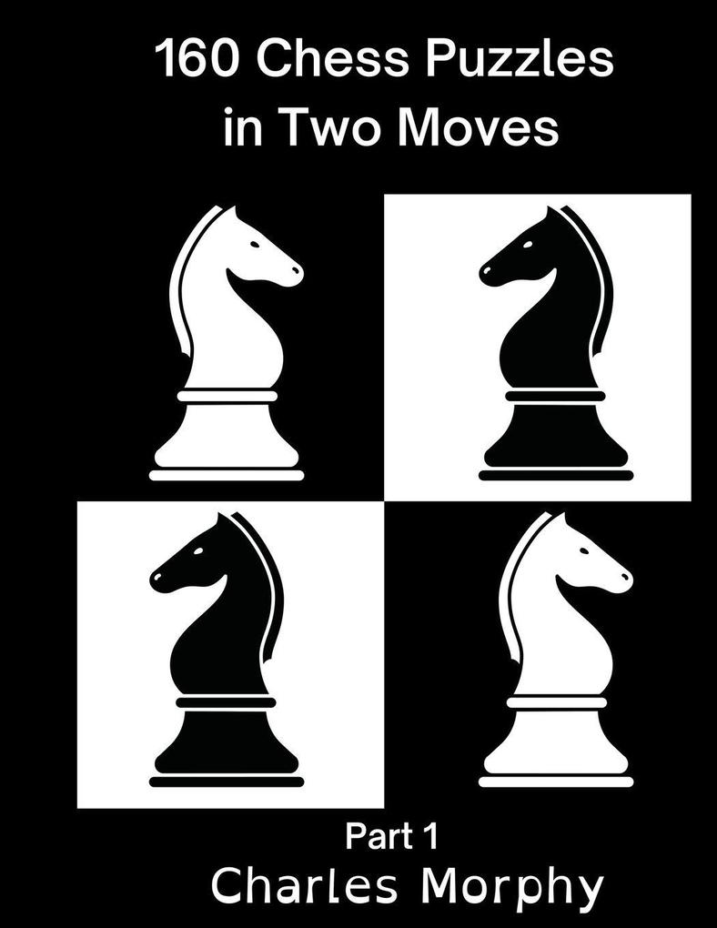 160 Chess Puzzles in Two Moves Part 1