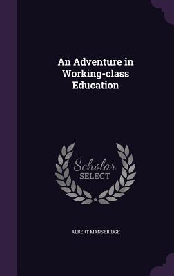 An Adventure in Working-class Education