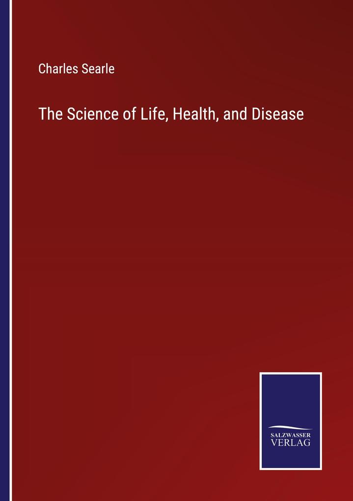 The Science of Life Health and Disease