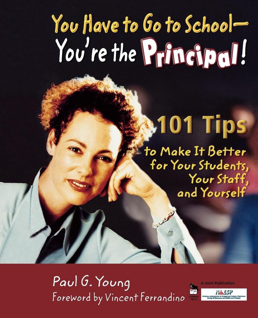 You Have to Go to School - You‘re the Principal!