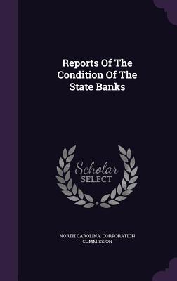 Reports Of The Condition Of The State Banks
