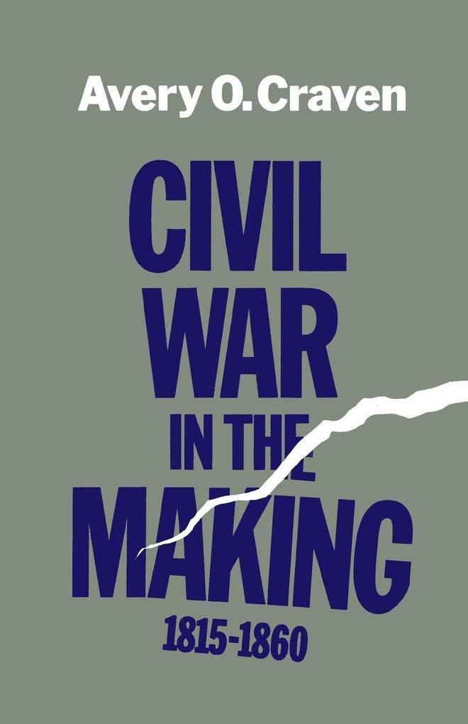 Civil War in the Making 1815--1860