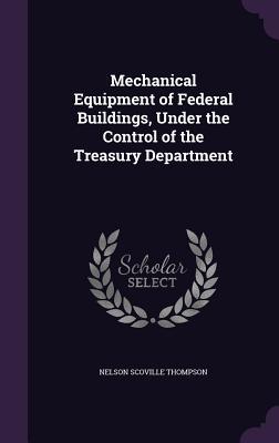 Mechanical Equipment of Federal Buildings Under the Control of the Treasury Department