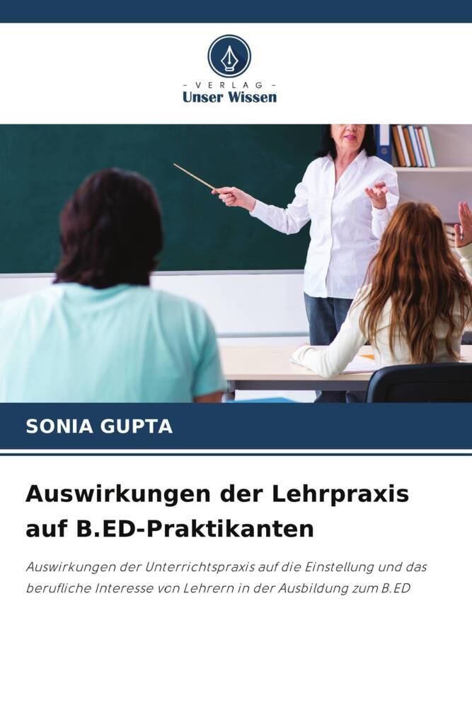 Auswirkungen der Lehrpraxis auf B.ED-Praktikanten