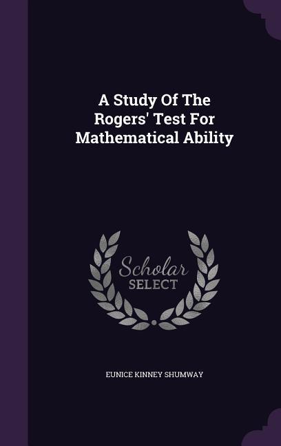 A Study Of The Rogers‘ Test For Mathematical Ability