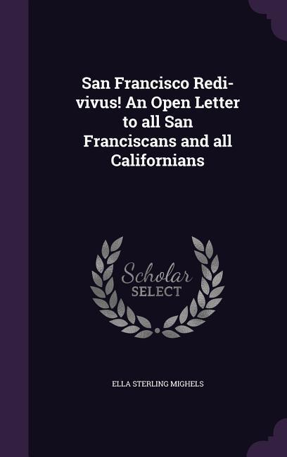 San Francisco Redi-vivus! An Open Letter to all San Franciscans and all Californians