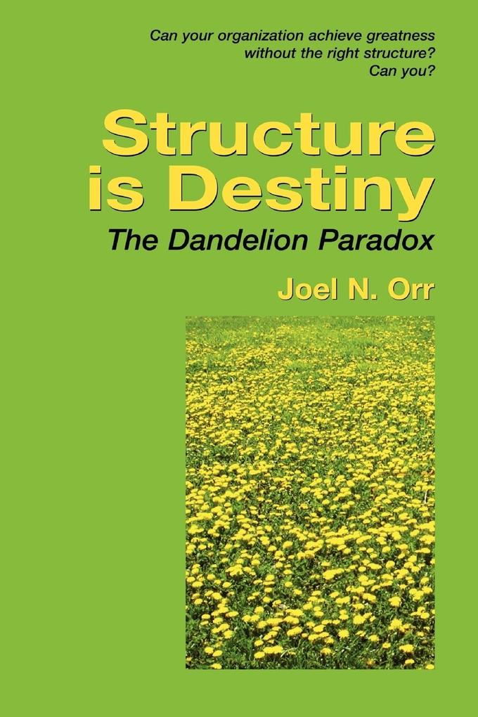 Structure Is Destiny