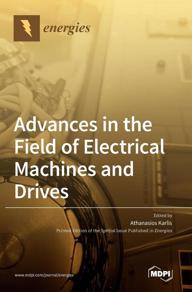 Advances in the Field of Electrical Machines and Drives