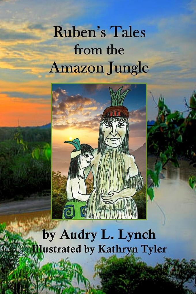 Ruben‘s Tales from the Amazon Jungle