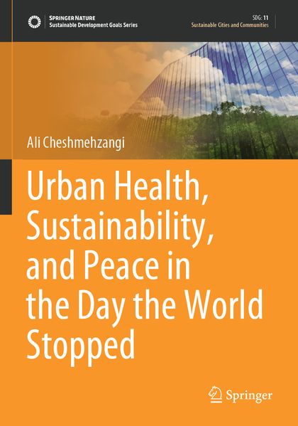 Urban Health Sustainability and Peace in the Day the World Stopped