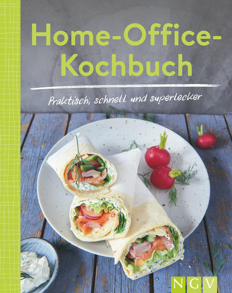 Home-Office-Kochbuch - Praktisch schnell und superlecker