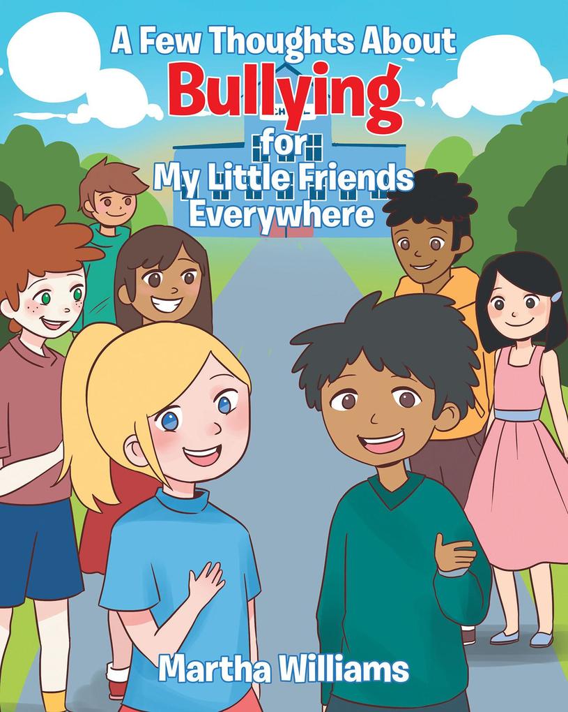 A Few Thoughts About Bullying for My Little Friends Everywhere