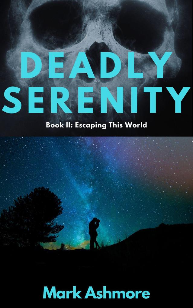 Deadly Serenity (Escaping This World #2)