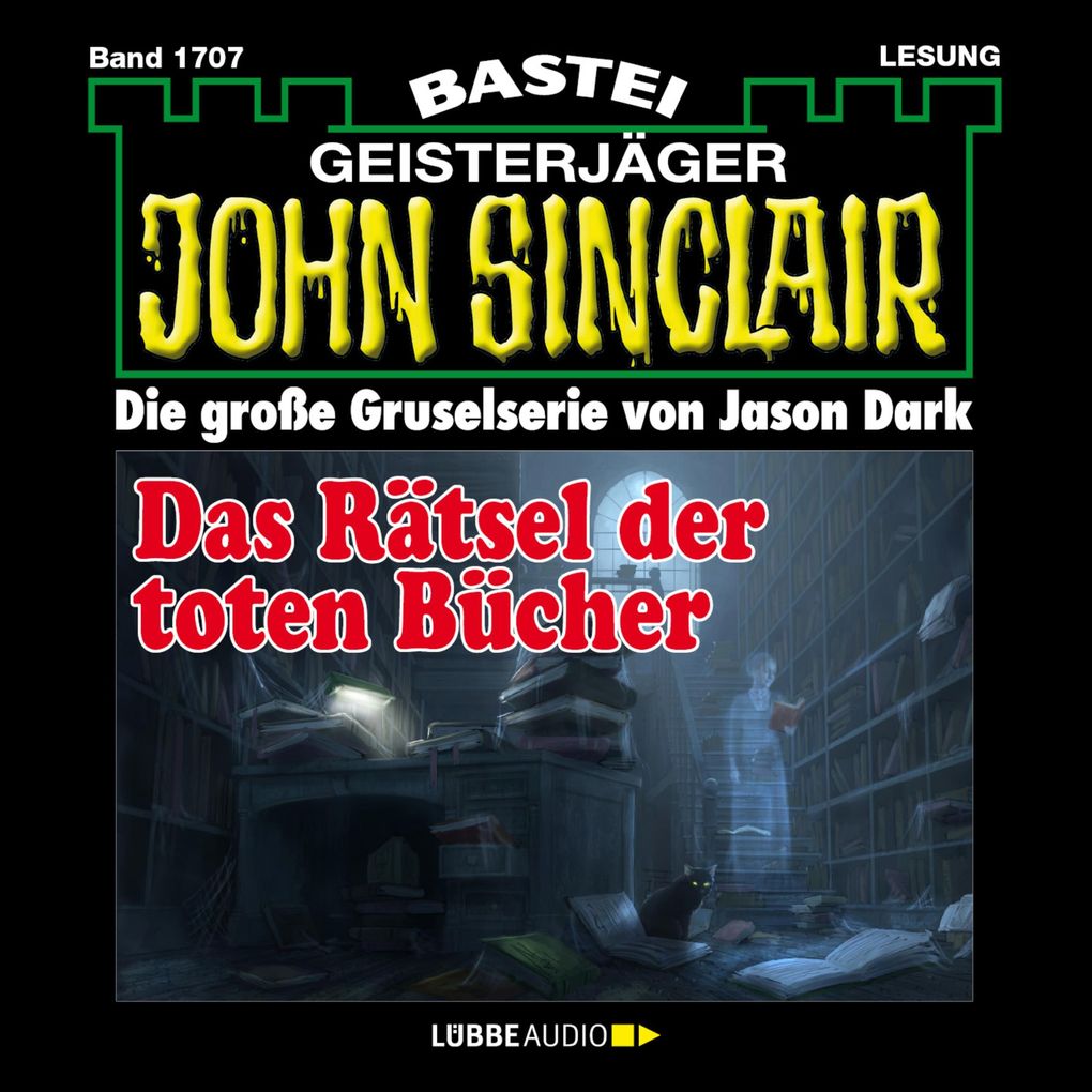 Das Rätsel der toten Bücher - John Sinclair Band 1707