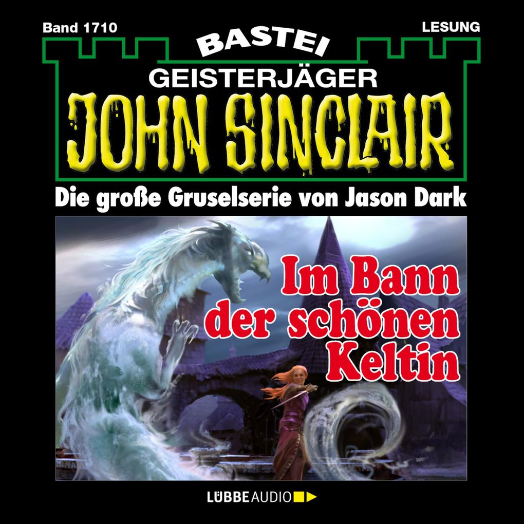 Im Bann der schönen Keltin - John Sinclair Band 1710